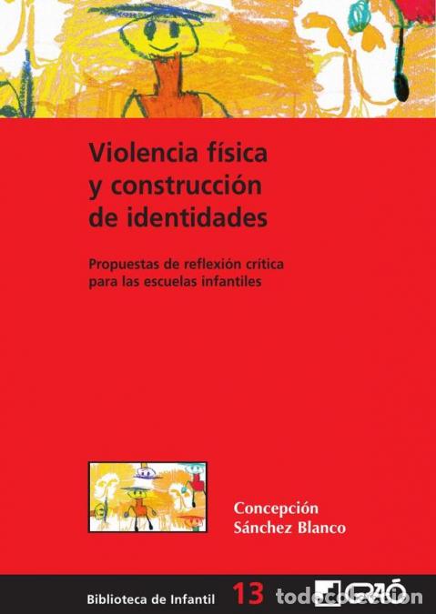 B&uuml;cher: Violencia f&iacute;sica y construcci&oacute;n de identidades - Propuesta de reflexi&oacute;n cr&iacute;tica para las escuelas in