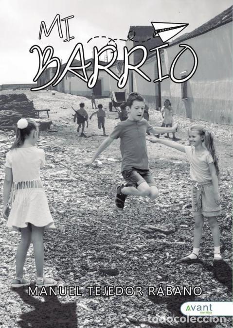 Libros: Mi barrio - Manuel Tejedor R&aacute;bano - Foto 1