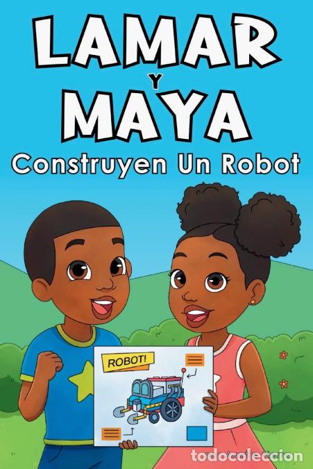 B&uuml;cher: Lamar Y Maya Construyen Un Robot - Auntie Sierra