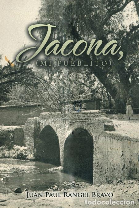 B&uuml;cher: Jacona, (Mi Pueblito) - Juan Pa&uacute;l Rangel Bravo