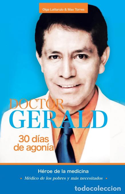 books: Doctor Gerald - 30 D&iacute;as De Agon&iacute;a - H&eacute;roe De La Medicina - Olga Lattarulo,Max Torres