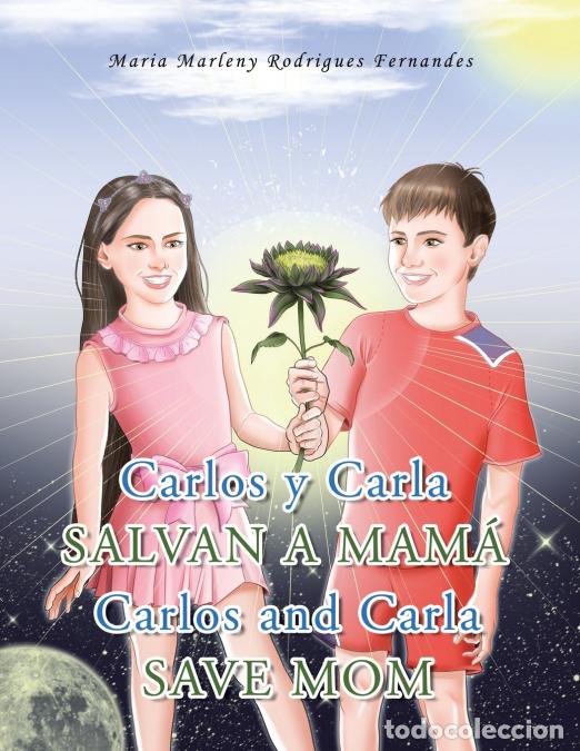 books: Carlos Y Carla Salvan a Mam&aacute; Carlos and Carla Save Mom - Maria Marleny Rodrigues Fernandes