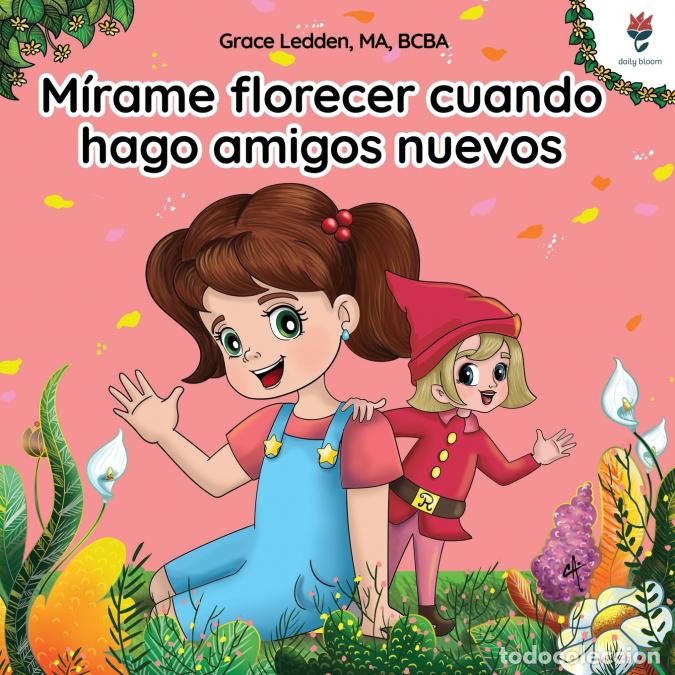 Libri: M&iacute;rame florecer cuando hago amigos nuevos - Una historia de afrontamiento para ni&ntilde;os con autismo sob