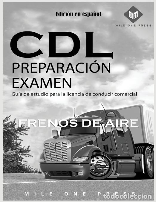 B&uuml;cher: Examen de preparaci&oacute;n para la CDL - Frenos de aire - Mile One Press