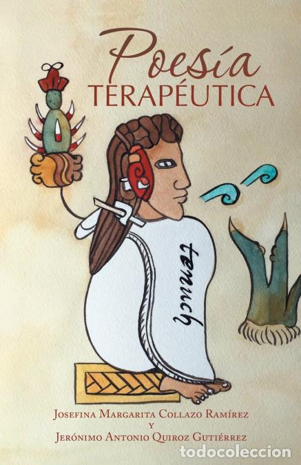 Livres: Poes&iacute;a Terap&eacute;utica - Josefina Margarita Collazo Ram&iacute;rez,Jer&oacute;nimo Antonio Quiroz Guti&eacute;rrez