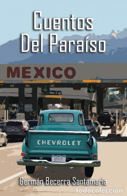 Libros: Cuentos Del Para&iacute;so - Germ&aacute;n Becerra Santamaria - Foto 1