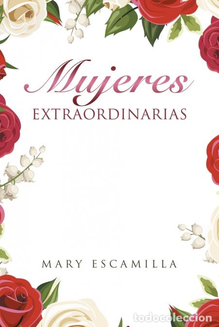 Livres: Mujeres Extraordinarias - Mary Escamilla