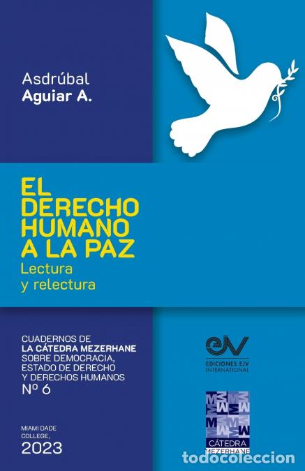 Libros: EL DERECHO HUMANO A LA PAZ. Lectura y relectura - ASDRUBAL AGUIAR A.