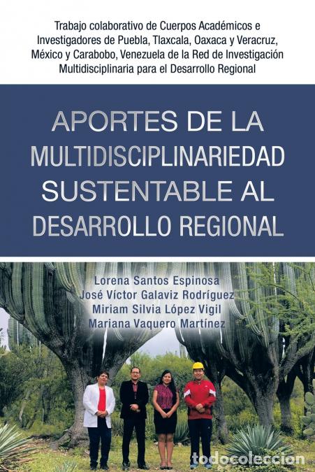 Libri: Aportes De La Multidisciplinariedad Sustentable Al Desarrollo Regional - Trabajo Colaborativo De Cue