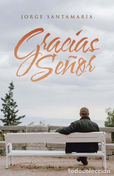 B&uuml;cher: Gracias Se&ntilde;or - Jorge Santamar&iacute;a