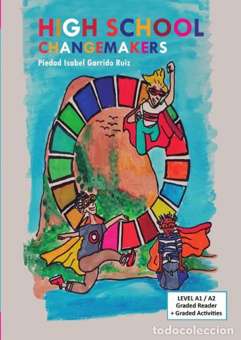 B&uuml;cher: High school changemakers - Piedad Isabel Garrido Ruiz,Piedad Isabel Garrido Ruiz