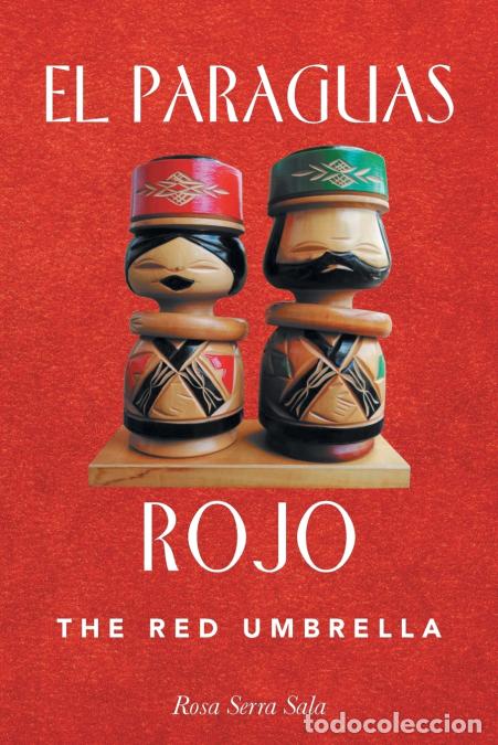 Libri: El Paraguas Rojo the Red Umbrella - Rosa Serra Sala