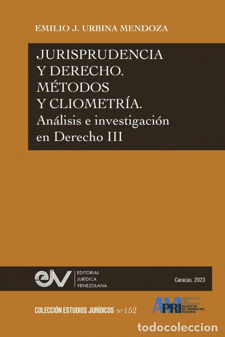 Livros: JURISPRUDENCIA Y DERECHO, M&Eacute;TODO Y CLIOMETR&Iacute;A. An&aacute;lisis e investigaci&oacute;n en Derecho III - Emilio J UR