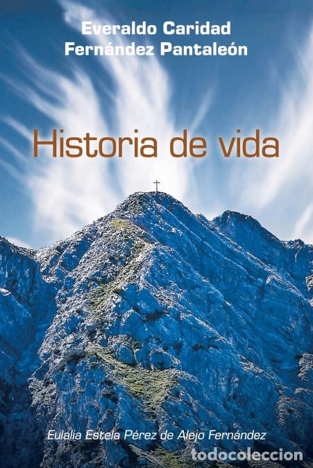 B&uuml;cher: Historia de vida - Everaldo Caridad Fern&aacute;ndez Pantale&oacute;n - Eulalia Estela P&eacute;rez de Ale Fern&aacute;ndez