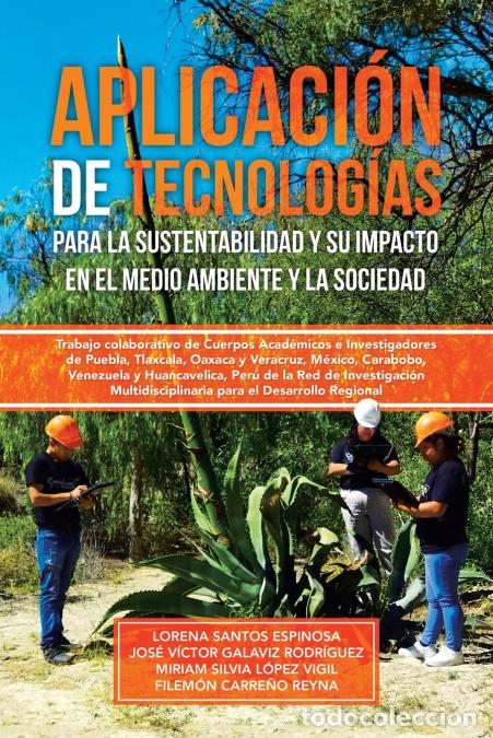 Livres: Aplicaci&oacute;n de tecnolog&iacute;as para la sustentabilidad y su impacto en el medio ambiente y la sociedad -
