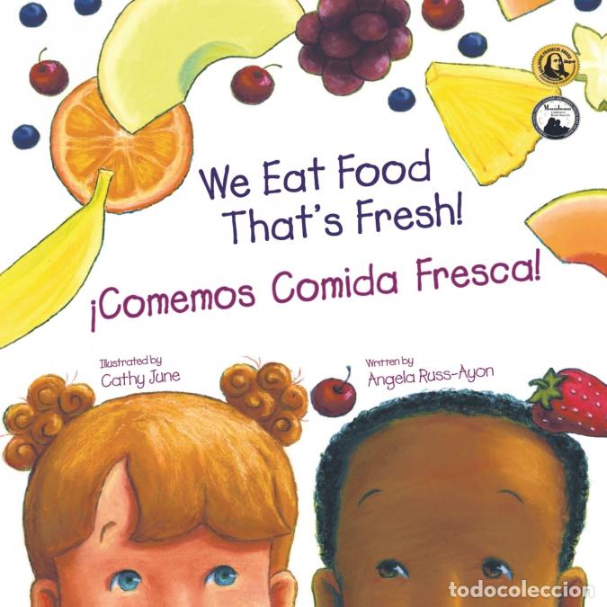 Libri: Comemos Comida Fresca - Un Libro para Los Ni&ntilde;os Sobre Probando Nuevas Frutas y Verduras (2da Edici&oacute;