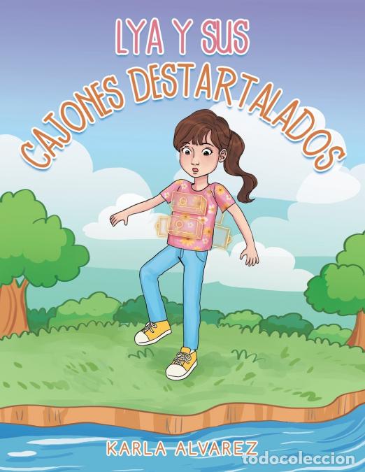 B&uuml;cher: Lya Y Sus Cajones Destartalados - Karla Alvarez