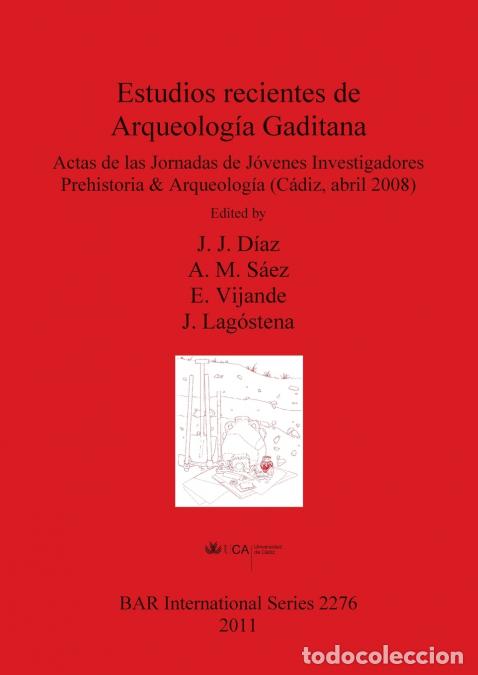 books: Estudios recientes de Arqueolog&iacute;a Gaditana - J. J. D&iacute;az,A. M. S&aacute;ez,E. Vijande