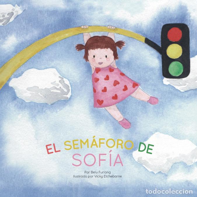Libri: EL SEM&Aacute;FORO DE SOF&Iacute;A (Spanish Edition) - Belen Furlong,Vicky Etchebarne Llorente,Macarena Flores,Bel