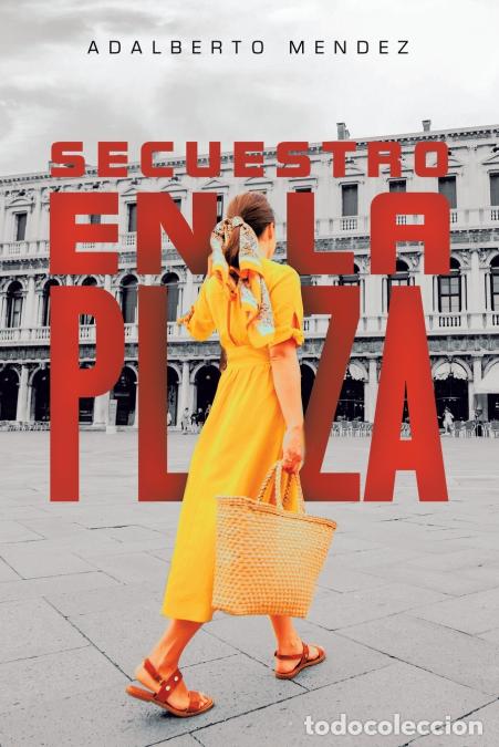 books: Secuestro en la plaza - Adalberto Mendez