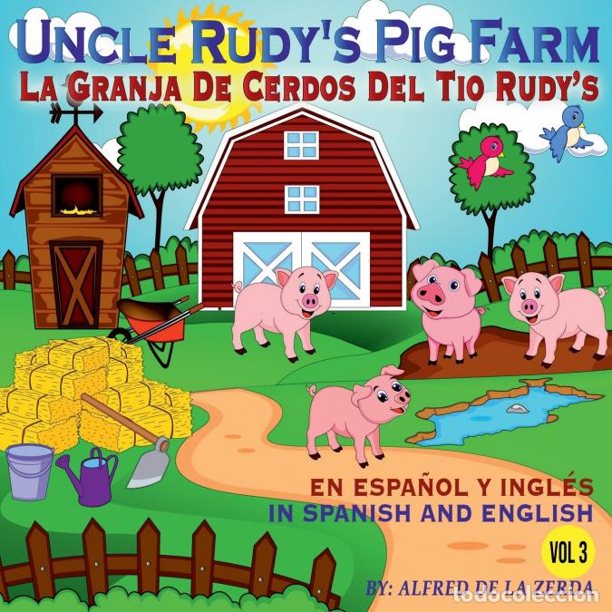 Libros: La Granja de Cerdos del Tio Rudy - ALFRED De La Zerda