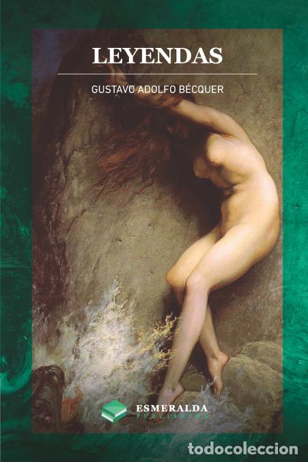 books: Leyendas - Anotado - Gustavo Adolfo B&eacute;cquer,Esmeralda Publishing