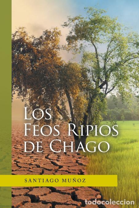 Libros: Los Feos Ripios De Chago - Santiago Mu&ntilde;oz