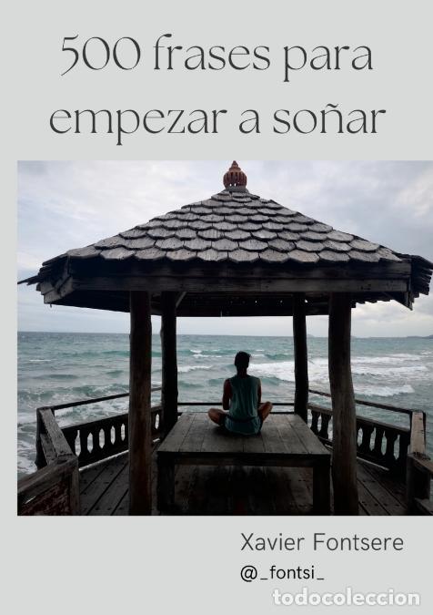 Livres: 500 frases para empezar a so&ntilde;ar - Xavier Fontsere Rovira