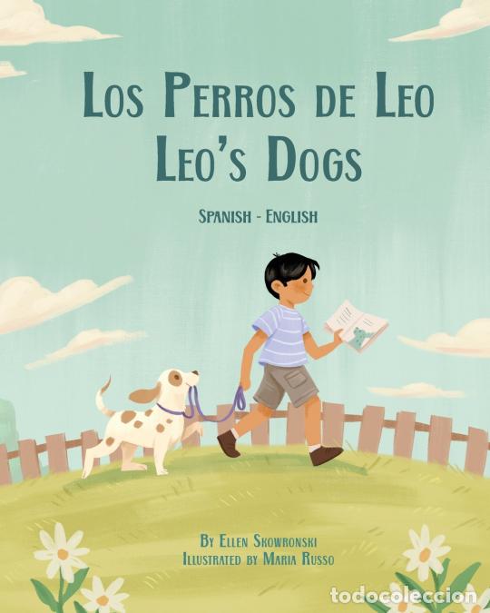 Livres: Leo?s Dogs (Spanish-English) - Los Perros de Leo - Maria Russo,Geovanna Delgado,Ellen Skowronski