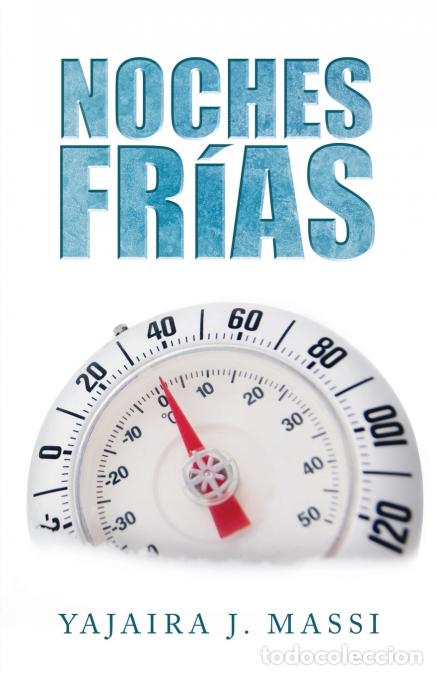 B&uuml;cher: Noches Fr&iacute;as - Yajaira J. Massi