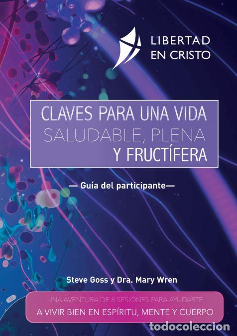 Libros: Claves para una vida saludable, plena y fruct&iacute;fera - UNA AVENTURA DE 8 SESIONES PARA AYUDARTE A VIVI