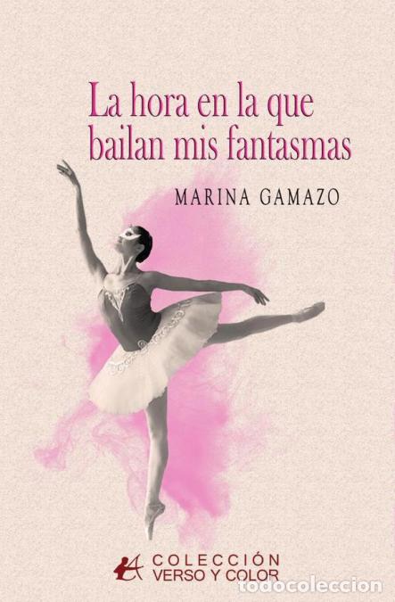 Libros: La hora en la que bailan mis fantasmas - Marina Gamazo