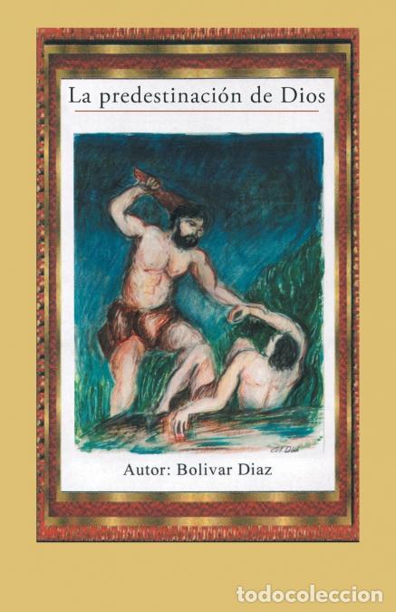 Livres: La Predestinaci&oacute;n De Dios - Bolivar D&iacute;az