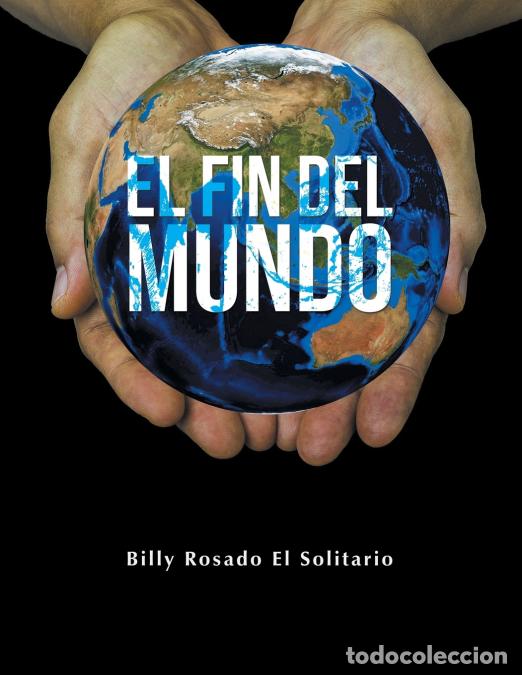 Libri: El Fin Del Mundo - Billy Rosado