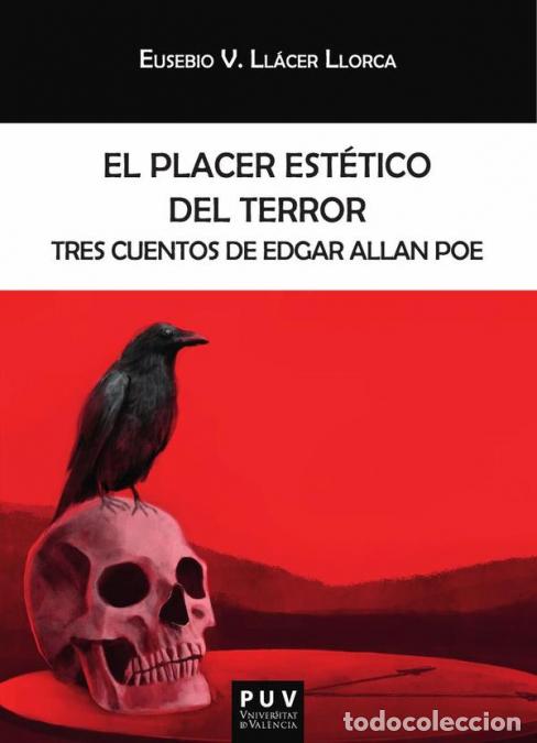 Libri: El placer est&eacute;tico del terror - Tres cuentos de Edgar Allan Poe - Eusebio V. Ll&aacute;cer Llorca