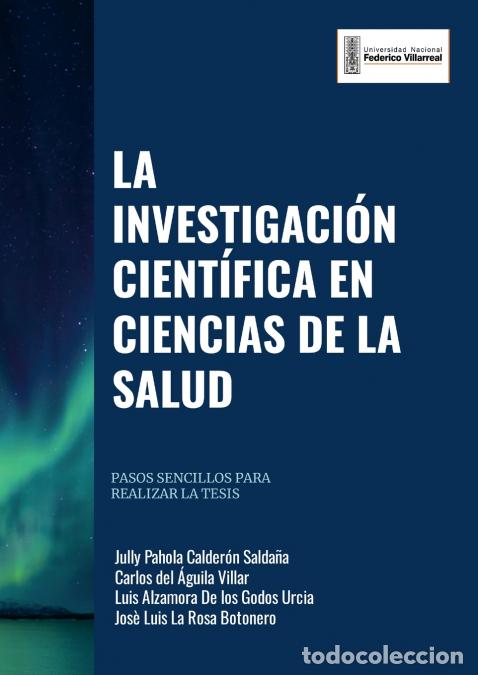 Libri: LA INVESTIGACI&Oacute;N CIENT&Iacute;FICA EN CIENCIAS DE LA SALUD - Pasos Sencillos para realizar la Tesis - Jully