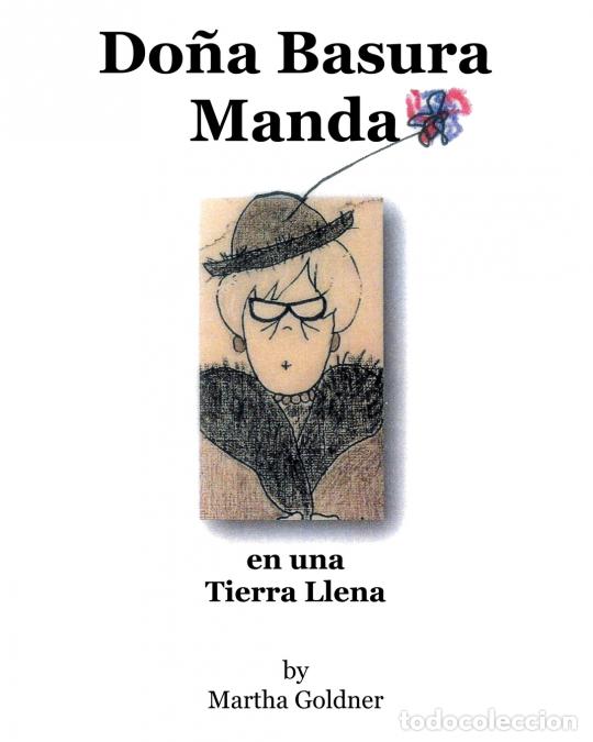 Libri: Do&ntilde;a Basura Manda - en una Tierra Llena - Martha Goldner