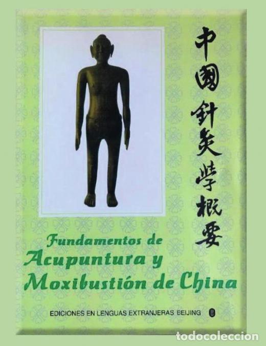 Libri: Fundamentos de Acupuntura y Moxibusti&oacute;n de China - Instituto Medicina Tradicional China de Beijing