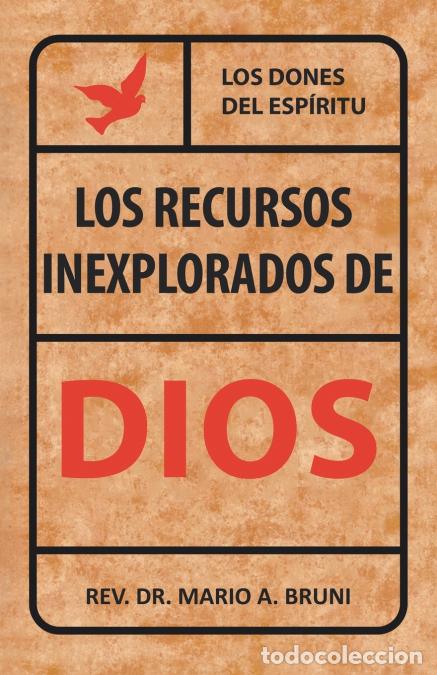 B&uuml;cher: Los Recursos Inexplorados de Dios - Los Dones del Esp&iacute;ritu - Rev. Mario A Bruni