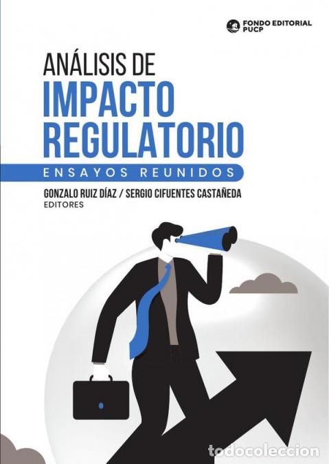 Libri: An&aacute;lisis de impacto regulatorio - Ensayos reunidos - GONZALO RUIZ DIAZ,SERGIO CIFUENTES CASTA&Ntilde;EDA
