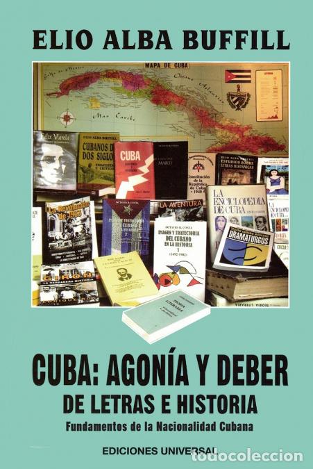 B&uuml;cher: CUBA - AGON&Iacute;A Y DEBER. REFLEXIONES DE HISTORIA Y CULTURA, Fundamentos de la Nacionalidad Cubana - E
