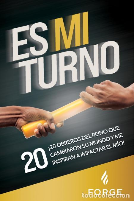 Livres: Es Mi Turno - &iexcl;20 Obreros Del Reino Que Cambiaron Su Mundo y Me Inspiran a Impactar el M&iacute;o! - Forge: