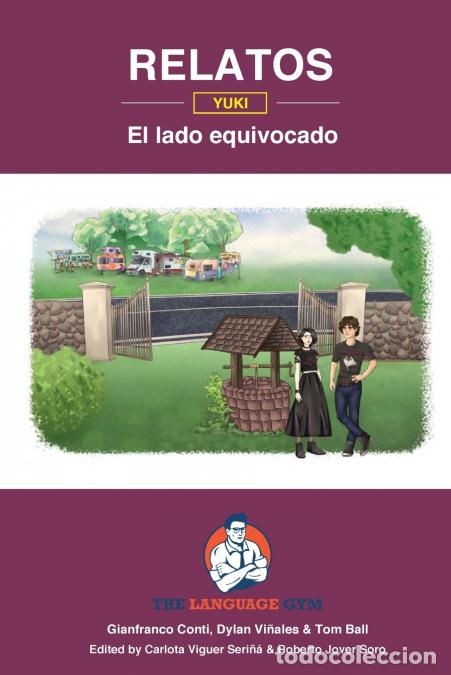 Libri: Relatos - Yuki - El lado equivocado - GCSE Reader - Spanish Sentence Builder - Readers - Dr Gianfran