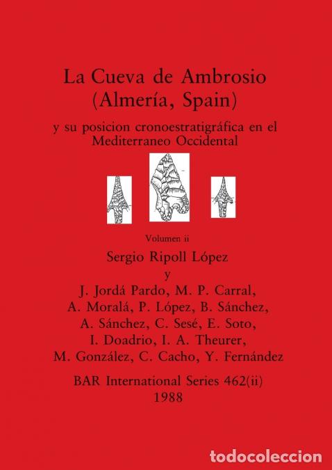 books: La Cueva de Ambrosio (Almer&iacute;a, Spain), Volumen ii - y su posicion cronoestratigr&aacute;fica en el Mediterr