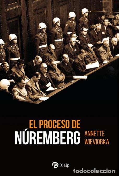 B&uuml;cher: El proceso de N&uacute;remberg - Annette Wieviorka