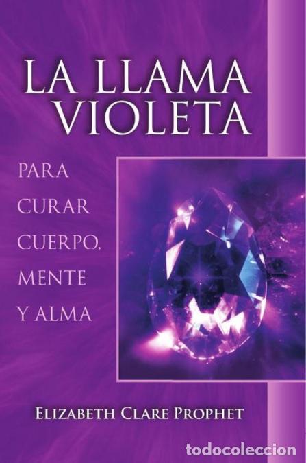 B&uuml;cher: Llama violeta, Para curar cuerpo, mente y alma - Elizabeth Clare Prophet
