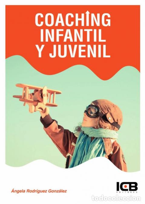 Libri: Coaching Infantil y Juvenil - &Aacute;ngela Rodriguez Gonz&aacute;lez