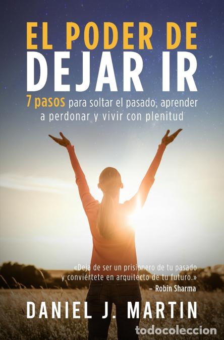 Livros: El poder de dejar ir - 7 pasos para soltar el pasado, aprender a perdonar y vivir con plenitud - Dan