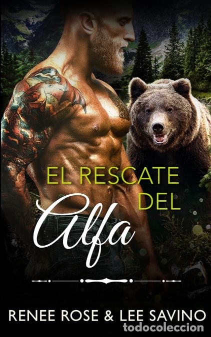 Libri: El rescate del alfa - Renee Rose,Lee Savino,Vanesa Venditi