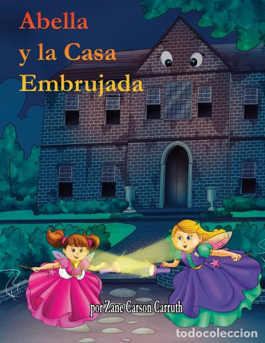 books: Abella y la Casa Embrujada - Zane Carson Carruth
